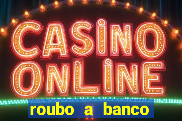 roubo a banco nesta madrugada