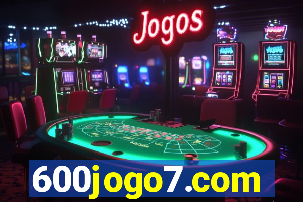 600jogo7.com