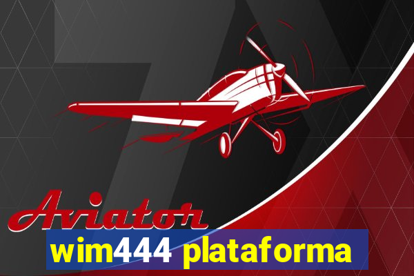 wim444 plataforma