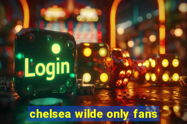 chelsea wilde only fans