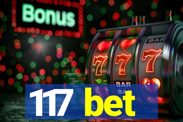 117 bet