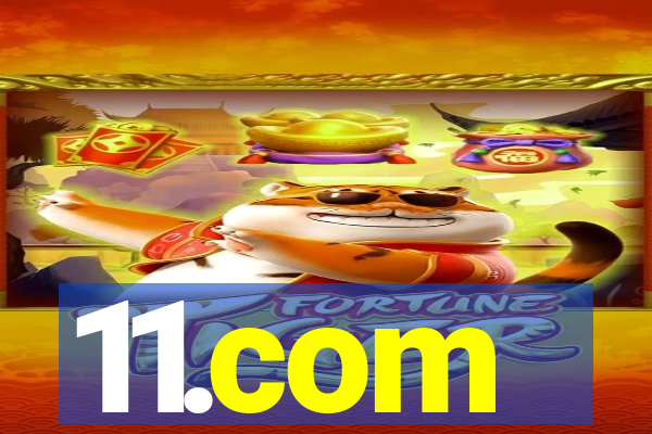 11.com