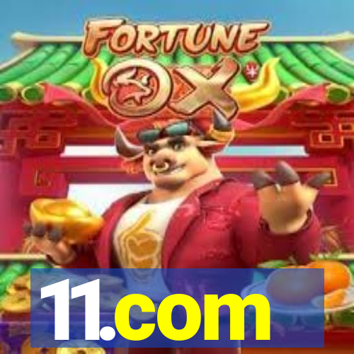 11.com