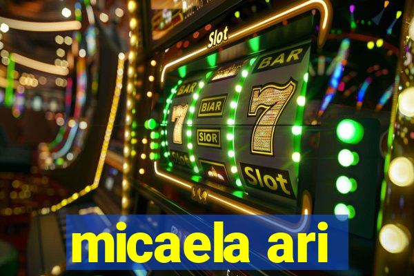 micaela ari