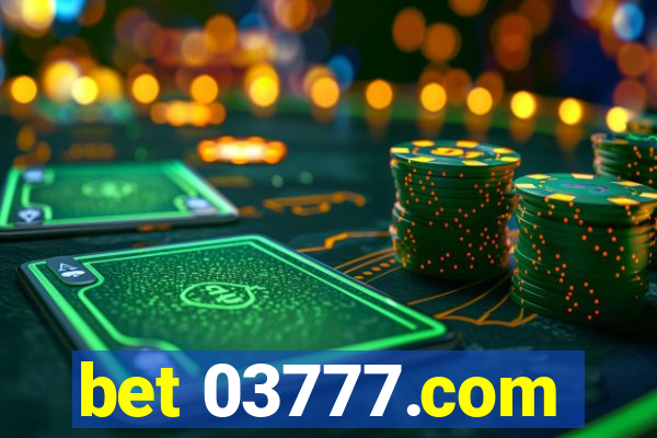 bet 03777.com