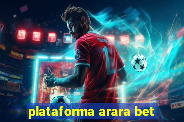 plataforma arara bet