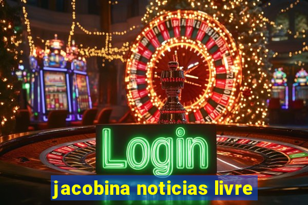jacobina noticias livre