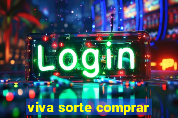 viva sorte comprar