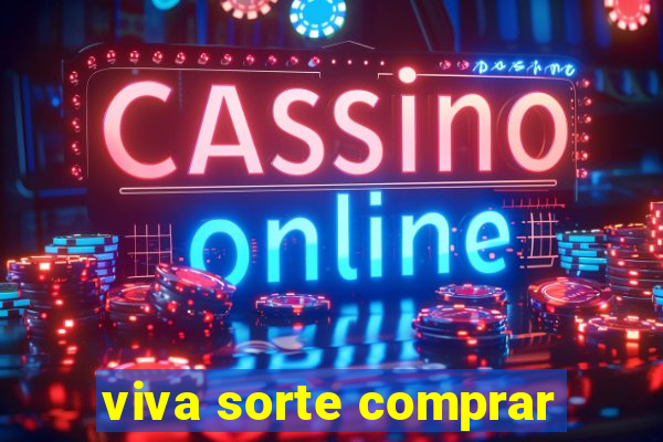 viva sorte comprar