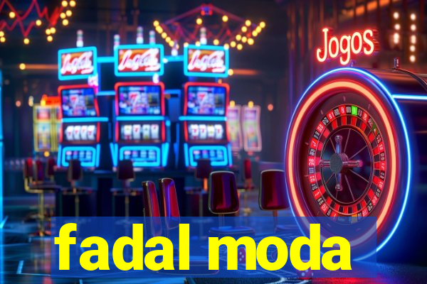 fadal moda