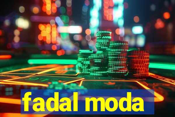 fadal moda