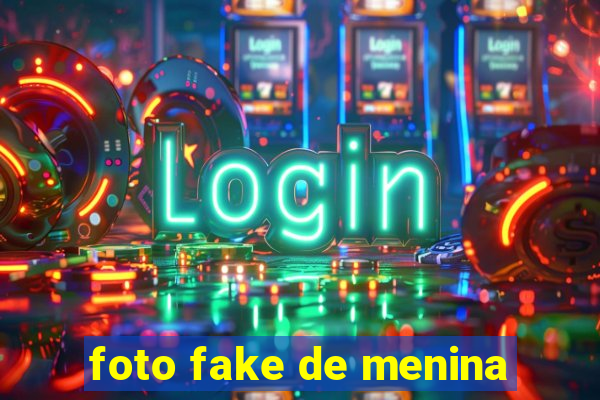 foto fake de menina