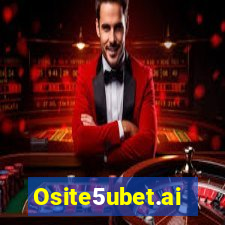 Osite5ubet.ai