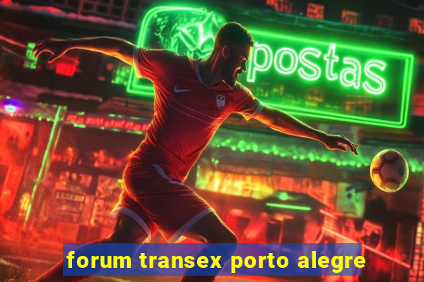 forum transex porto alegre