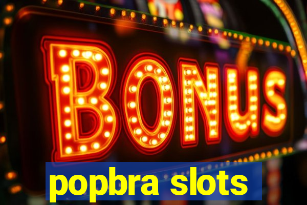 popbra slots
