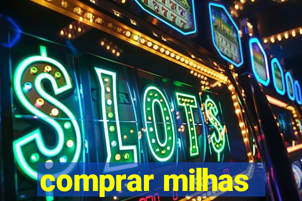 comprar milhas
