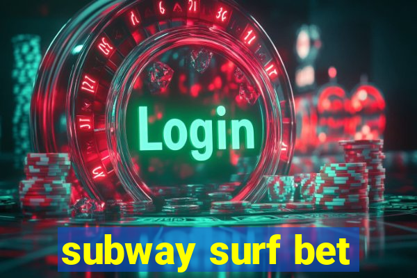 subway surf bet