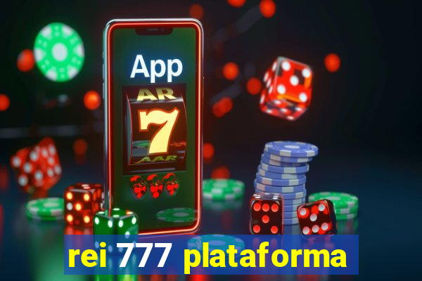 rei 777 plataforma