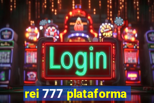 rei 777 plataforma