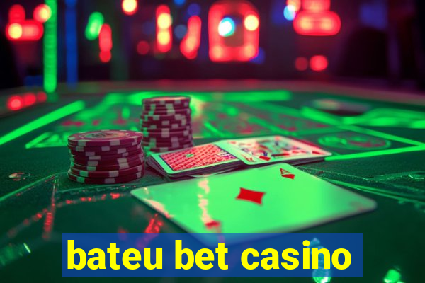 bateu bet casino