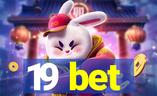 19 bet