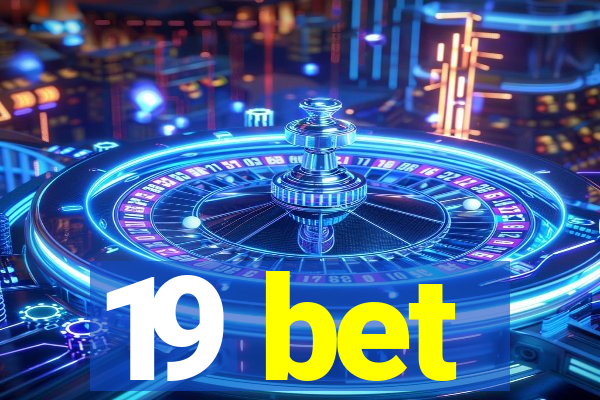 19 bet