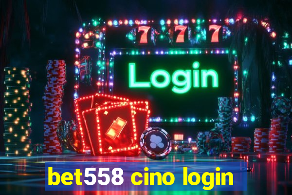 bet558 cino login