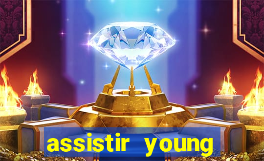 assistir young hearts online