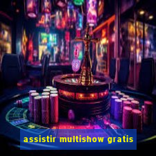assistir multishow gratis