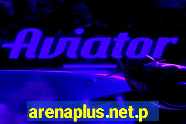 arenaplus.net.ph