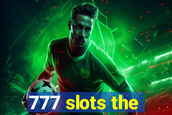 777 slots the