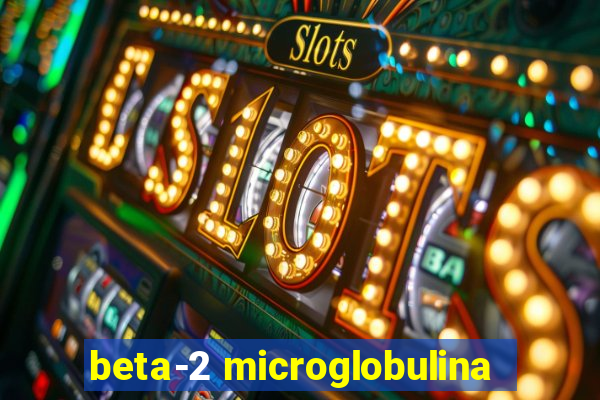 beta-2 microglobulina