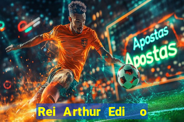 Rei Arthur Edi  o Ouro rei arthur (2004 onde assistir) rei arthur