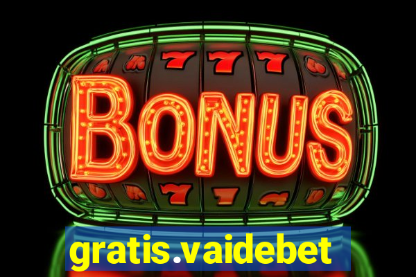 gratis.vaidebet