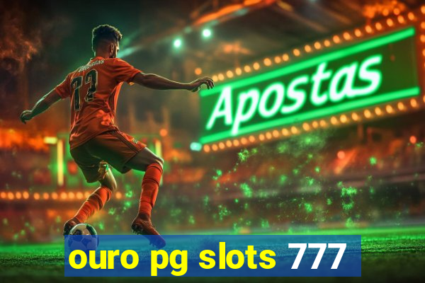 ouro pg slots 777