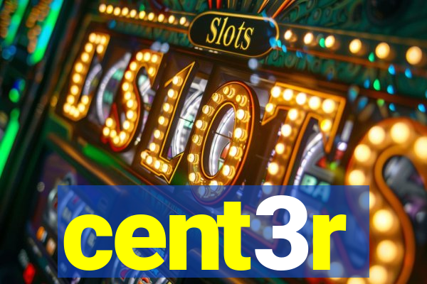 cent3r