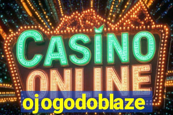 ojogodoblaze