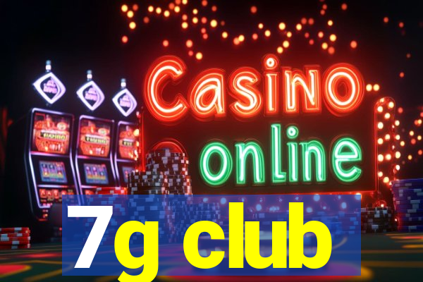 7g club