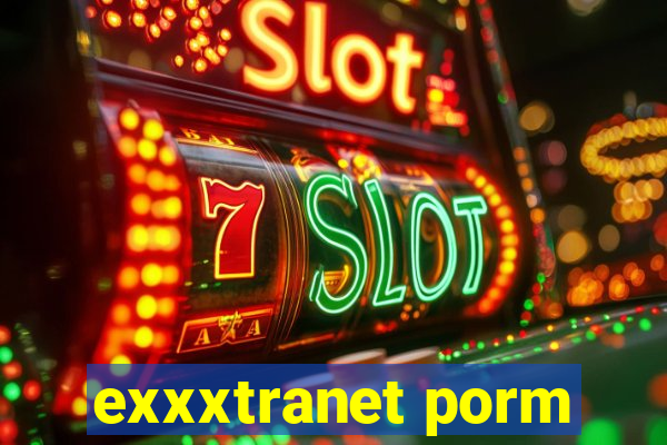 exxxtranet porm