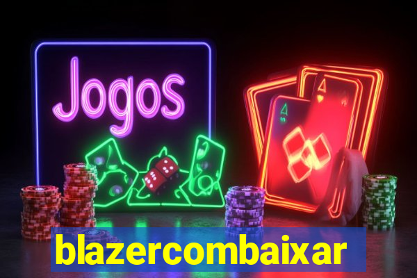 blazercombaixar