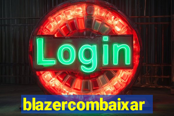 blazercombaixar
