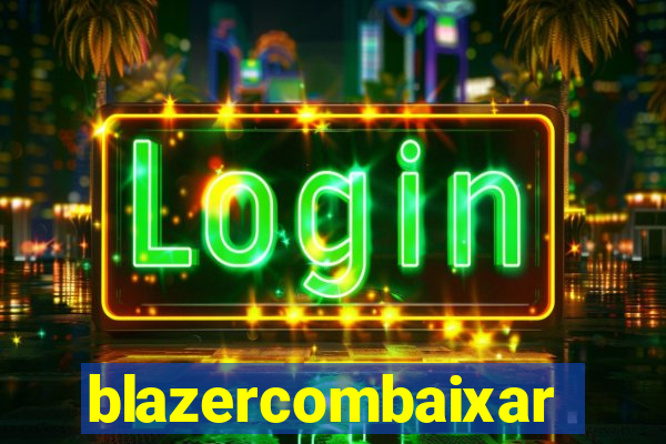 blazercombaixar