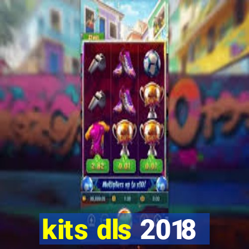 kits dls 2018