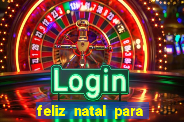 feliz natal para imprimir e recortar