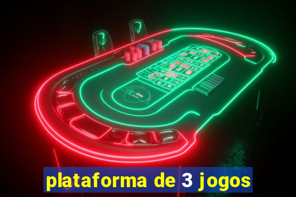 plataforma de 3 jogos