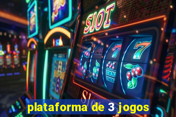 plataforma de 3 jogos