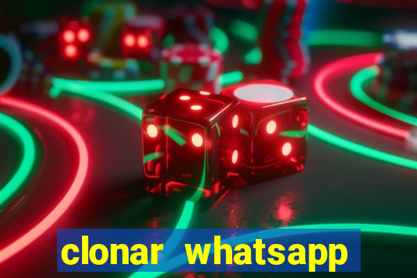 clonar whatsapp normal gratis
