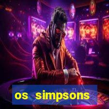 os simpsons assistir online dublado