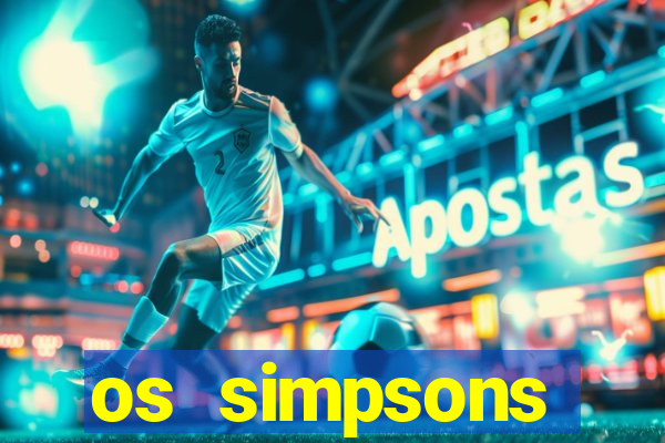 os simpsons assistir online dublado