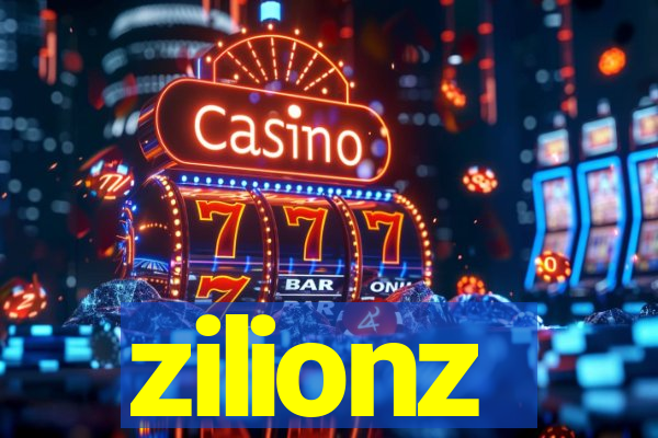 zilionz